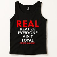 Real Realize Everyone AinT Loyal Trust No One Tank Top