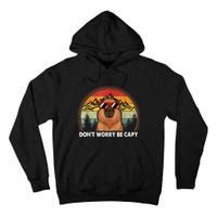 Retro Rodent Funny Capybara Dont Be Worry Be Capy Tall Hoodie