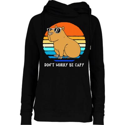 Retro Rodent Funny Capybara Dont Be Worry Be Capy Womens Funnel Neck Pullover Hood