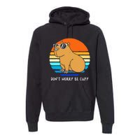 Retro Rodent Funny Capybara Dont Be Worry Be Capy Premium Hoodie