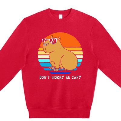 Retro Rodent Funny Capybara Dont Be Worry Be Capy Premium Crewneck Sweatshirt