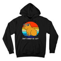 Retro Rodent Funny Capybara Dont Be Worry Be Capy Tall Hoodie