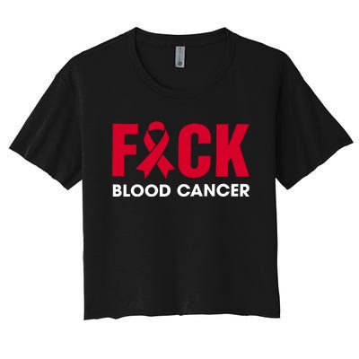 Red Ribbon Fuck Blood Cancer September Blood Cancer Awareness Blood Cancẻ Women's Crop Top Tee