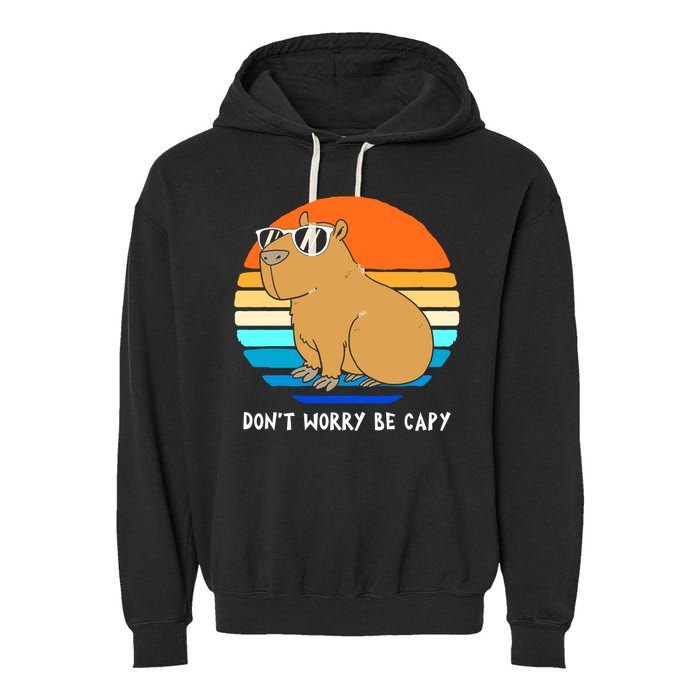 Retro Rodent Funny Capybara Dont Be Worry Be Capy Garment-Dyed Fleece Hoodie