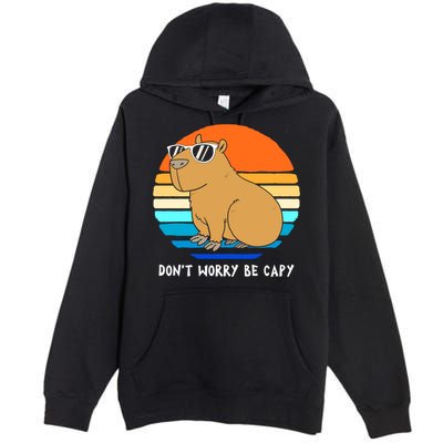 Retro Rodent Funny Capybara Dont Be Worry Be Capy Premium Pullover Hoodie