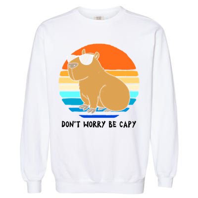 Retro Rodent Funny Capybara Dont Be Worry Be Capy Garment-Dyed Sweatshirt