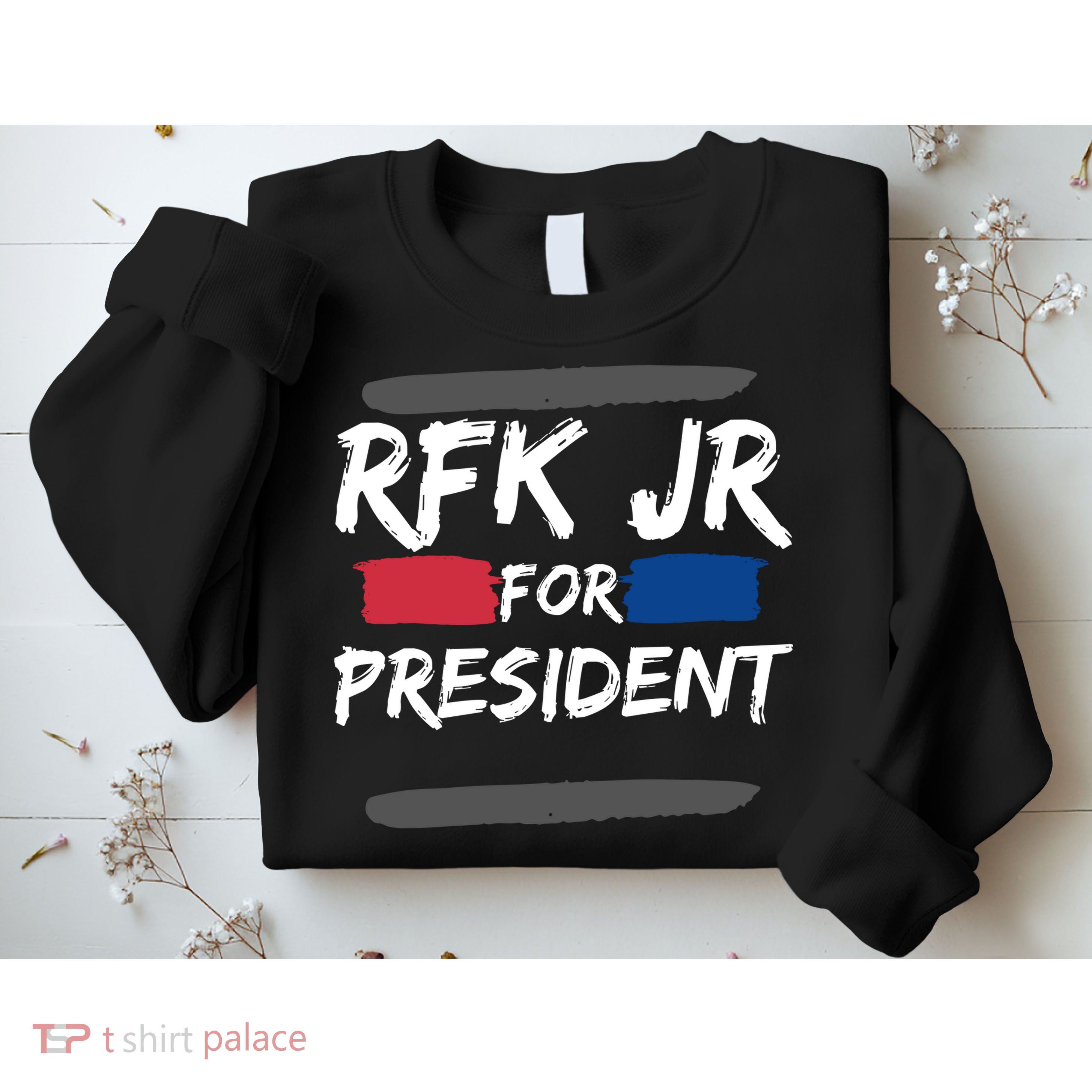 RFK Robert F Kennedy Jr For President 2024 Sweatshirt