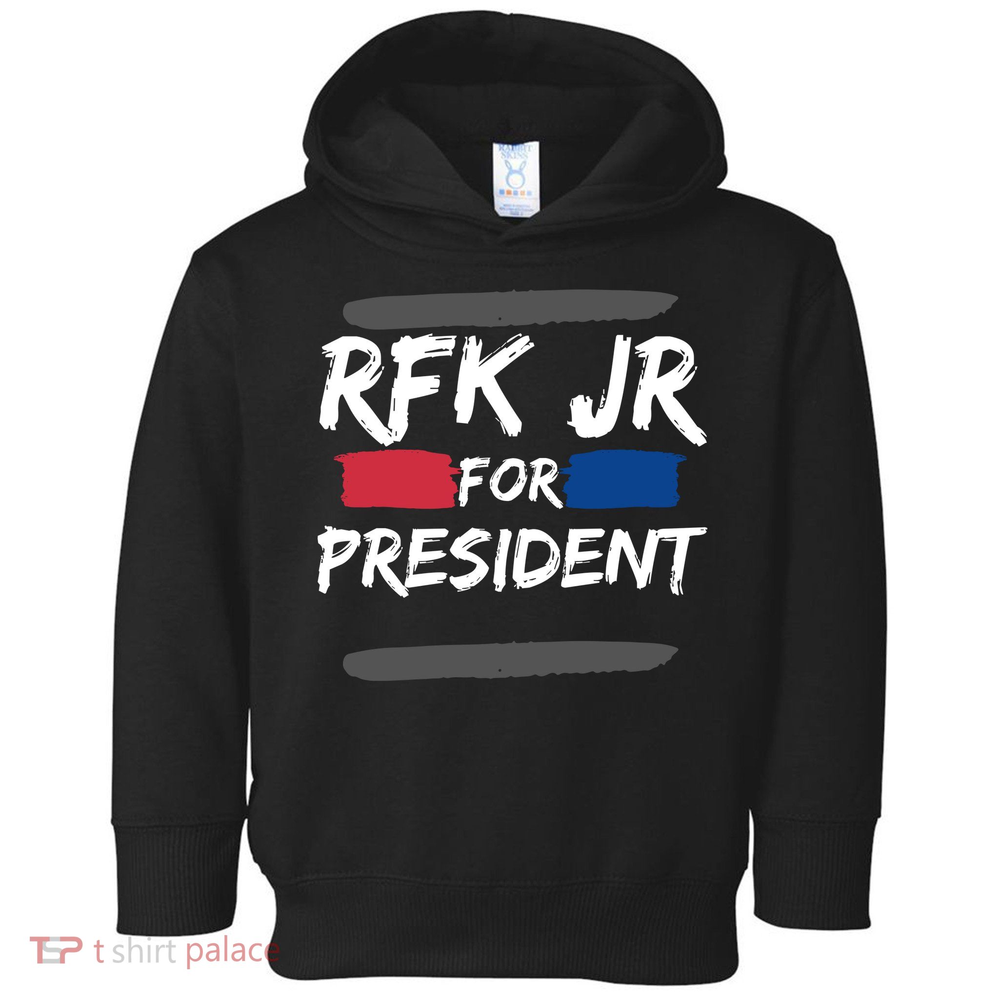 RFK Robert F Kennedy Jr For President 2024 Toddler Hoodie
