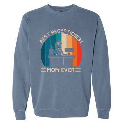 Retro Receptionist Graphic For Mom Best Mom Ever Mothers Day Gift Garment-Dyed Sweatshirt