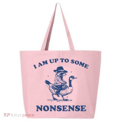 Raccoon Ride Goose I Am Up To Some Nonsense Funny Gift 25L Jumbo Tote