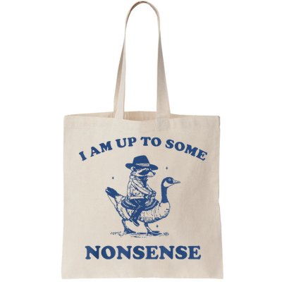 Raccoon Ride Goose I Am Up To Some Nonsense Funny Gift Bag