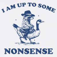 Raccoon Ride Goose I Am Up To Some Nonsense Funny Gift Cooling Performance Crew T-Shirt