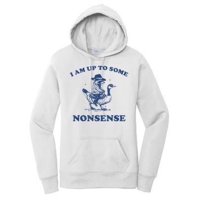 Raccoon Ride Goose I Am Up To Some Nonsense Funny Gift Women's Pullover Hoodie