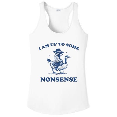 Raccoon Ride Goose I Am Up To Some Nonsense Funny Gift Ladies PosiCharge Competitor Racerback Tank