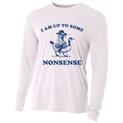 Raccoon Ride Goose I Am Up To Some Nonsense Funny Gift Cooling Performance Long Sleeve Crew