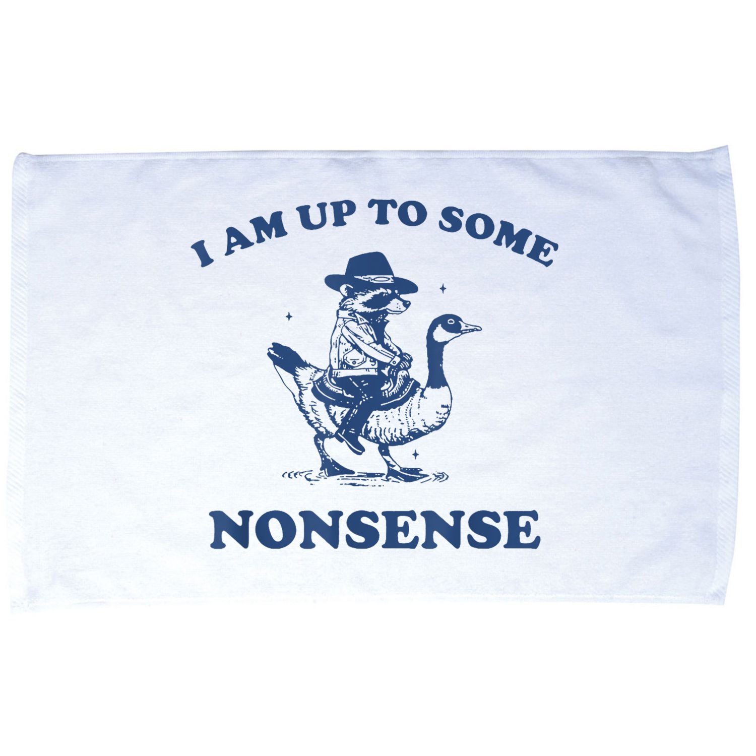 Raccoon Ride Goose I Am Up To Some Nonsense Funny Gift Microfiber Hand Towel