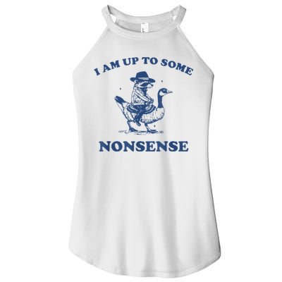 Raccoon Ride Goose I Am Up To Some Nonsense Funny Gift Women's Perfect Tri Rocker Tank