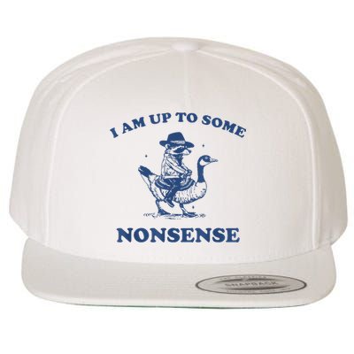 Raccoon Ride Goose I Am Up To Some Nonsense Funny Gift Wool Snapback Cap