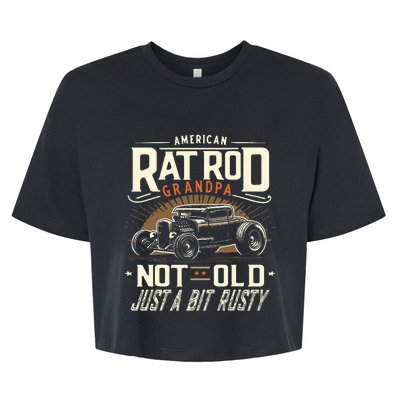 Rat Rod Grandpa Not Old Just Rusty Vintage Hot Rod Car Bella+Canvas Jersey Crop Tee