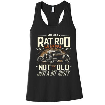 Rat Rod Grandpa Not Old Just Rusty Vintage Hot Rod Car Women's Racerback Tank