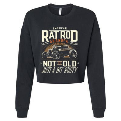 Rat Rod Grandpa Not Old Just Rusty Vintage Hot Rod Car Cropped Pullover Crew