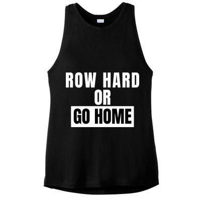 Rowing Row Hard Or Go Home For Crew Team Funny Rowing Rowing Crew Ladies PosiCharge Tri-Blend Wicking Tank