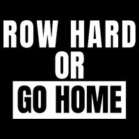 Rowing Row Hard Or Go Home For Crew Team Funny Rowing Rowing Crew Flexfit Unipanel Trucker Cap