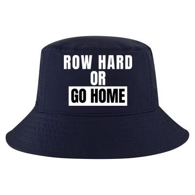 Rowing Row Hard Or Go Home For Crew Team Funny Rowing Rowing Crew Cool Comfort Performance Bucket Hat