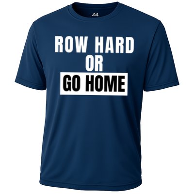 Rowing Row Hard Or Go Home For Crew Team Funny Rowing Rowing Crew Performance Shirt