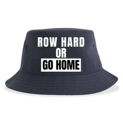 Rowing Row Hard Or Go Home For Crew Team Funny Rowing Rowing Crew Sustainable Bucket Hat