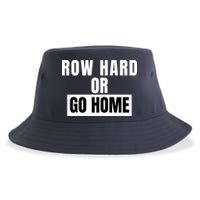Rowing Row Hard Or Go Home For Crew Team Funny Rowing Rowing Crew Sustainable Bucket Hat