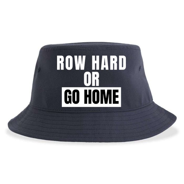 Rowing Row Hard Or Go Home For Crew Team Funny Rowing Rowing Crew Sustainable Bucket Hat