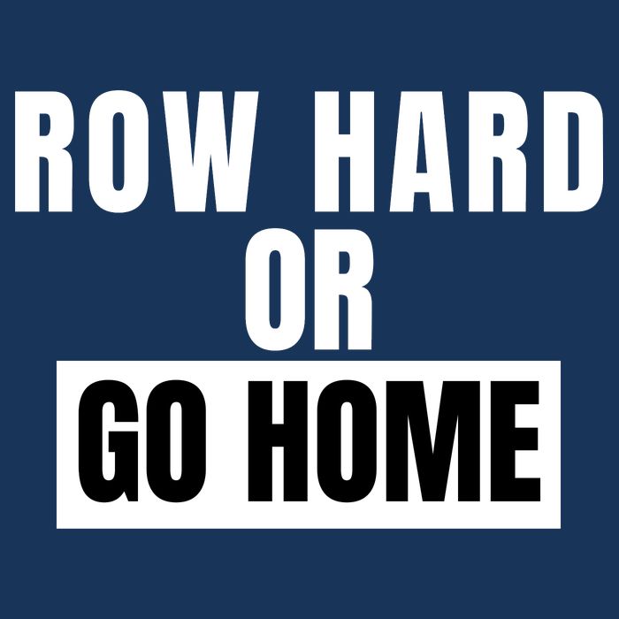 Rowing Row Hard Or Go Home For Crew Team Funny Rowing Rowing Crew Poster