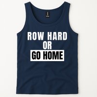 Rowing Row Hard Or Go Home For Crew Team Funny Rowing Rowing Crew Tank Top