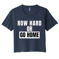 Rowing Row Hard Or Go Home For Crew Team Funny Rowing Rowing Crew Crop Top
