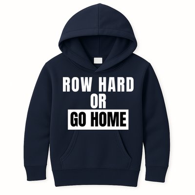 Rowing Row Hard Or Go Home For Crew Team Funny Rowing Rowing Crew Kids Hoodie