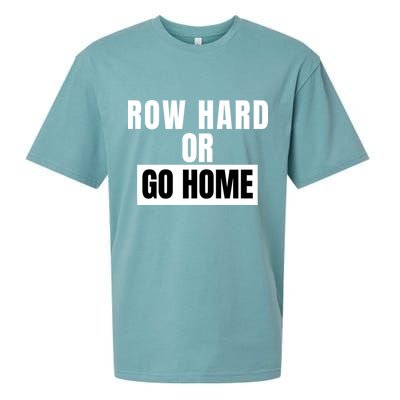 Rowing Row Hard Or Go Home For Crew Team Funny Rowing Rowing Crew Sueded Cloud Jersey T-Shirt