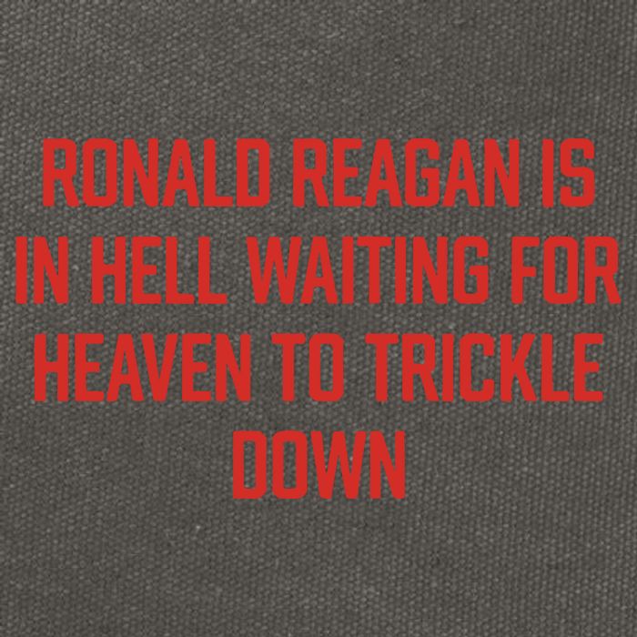 Ronald Reagan Is In Hell Waiting For Heaven To Trickle Down Cotton Canvas Backpack