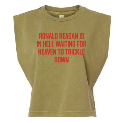 Ronald Reagan Is In Hell Waiting For Heaven To Trickle Down Garment-Dyed Women's Muscle Tee