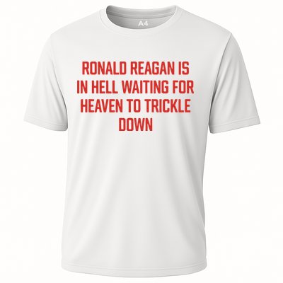 Ronald Reagan Is In Hell Waiting For Heaven To Trickle Down Performance Shirt