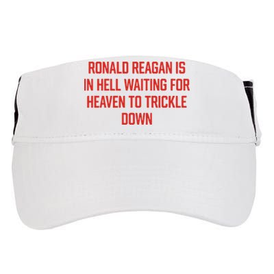 Ronald Reagan Is In Hell Waiting For Heaven To Trickle Down Adult Drive Performance Visor