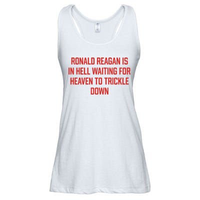 Ronald Reagan Is In Hell Waiting For Heaven To Trickle Down Ladies Essential Flowy Tank
