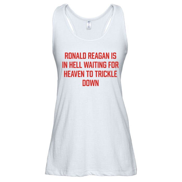 Ronald Reagan Is In Hell Waiting For Heaven To Trickle Down Ladies Essential Flowy Tank