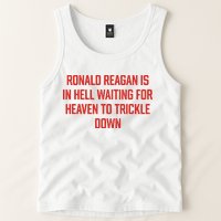Ronald Reagan Is In Hell Waiting For Heaven To Trickle Down Tank Top