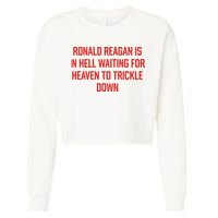 Ronald Reagan Is In Hell Waiting For Heaven To Trickle Down Cropped Pullover Crew