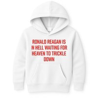 Ronald Reagan Is In Hell Waiting For Heaven To Trickle Down Kids Hoodie