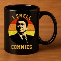 Ronald Reagan I Smell Commies 11oz C Handle Ceramic Mug