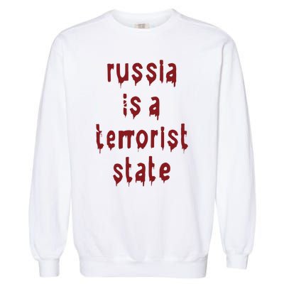 Russiakills Russia Is A Terrorist State Okua Garment-Dyed Sweatshirt