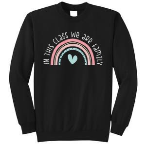 Retro Rainbow In This Class We Are Family School Student Teacher Life Sweatshirt