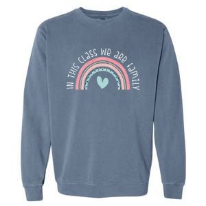 Retro Rainbow In This Class We Are Family School Student Teacher Life Garment-Dyed Sweatshirt